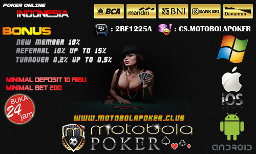 Judi Poker di Agen Poker Indonesia Motobolapoker
