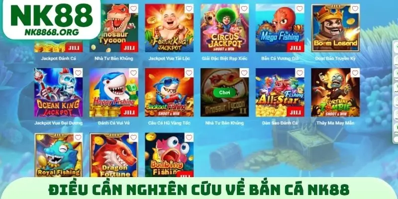 Điều cần nghiên cứu về bắn cá NK88