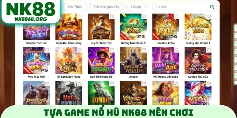 Tựa Game nổ hũ NK88 nên chơi