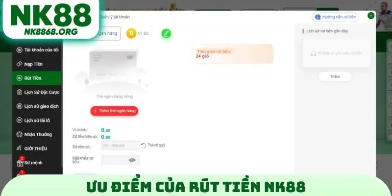 Ưu điểm của rút tiền NK88