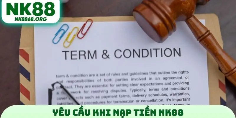 Yêu cầu khi nạp tiền NK88